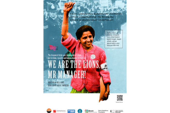 'We Are The Lions Mr Manager' Jayaben Desai & the Grunwick Strike- theatre production touring the UK