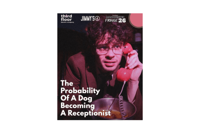 Third Floor Theatre is bringing The Probability of a Dog Becoming a Receptionist to GM Fringe 2026