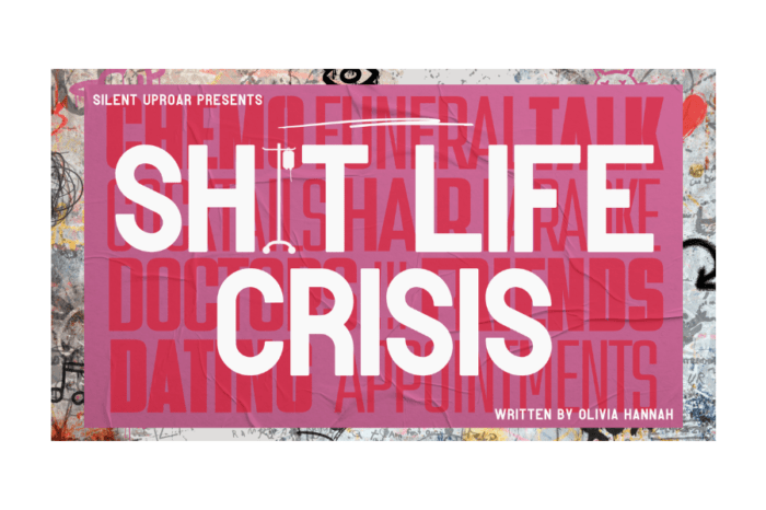 Award-winning theatre company Silent Uproar announced the return of 5-star theatre show Sht Life Crisis